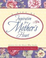 Cover of: A Gift of Inspiration for a Mother's Heart