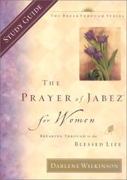 Cover of: The Prayer of Jabez for Women Study Guide (Breakthrough Series) by Darlene Marie Wilkinson