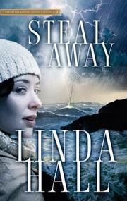 Cover of: Steal away by Linda Hall