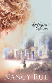 Cover of: Antonia's choice by Nancy N. Rue