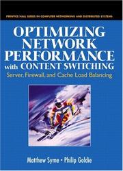 Cover of: Optimizing Network Performance with Content Switching: Server, Firewall and Cache Load Balancing