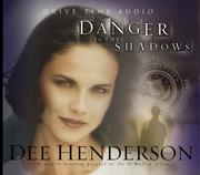 Cover of: Danger in the Shadows by Dee Henderson