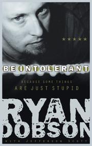 Cover of: Be Intolerant: Because Some Things Are Just Stupid