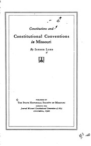 Cover of: Constitutions and Constitutional Conventions in Missouri by Isidor Loeb, Missouri Constitutional Convention, Missouri , Constitutional Convention