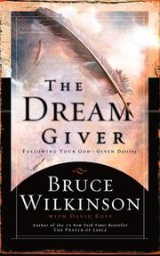 Cover of: The Dream Giver by Bruce Wilkinson, Heather Kopp