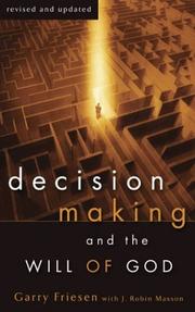 Cover of: Decision Making and the Will of God: A Biblical Alternative to the Traditional View