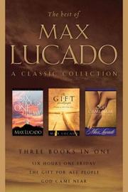 The Best of Max Lucado: A Classic Collection by Max Lucado