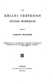 Cover of: De Rhiani Cretensis studiis Homericis: Commentatio ex programmate gymnasii ... by Karl Friedrich Theodor Mayhoff , Carolus Mayhoff , Rhianus