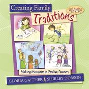 Cover of: Creating Family Traditions: Making Memories in Festive Seasons (Let's Make a Memory Series)
