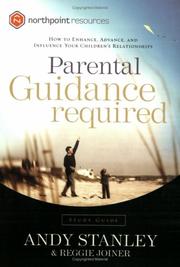 Cover of: Parental Guidance Required Study Guide: How to Enhance, Advance, and Influence Your Children's Relationships (Northpoint Resources)
