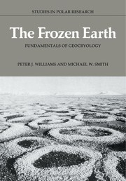 Cover of: The frozen earth : fundamentals of geocryology / Peter J. Williams and Michael W. Smith | 
