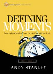 Cover of: Defining Moments Study Guide: What to Do When You Come Face-to-Face with the Truth (Northpoint Resources)