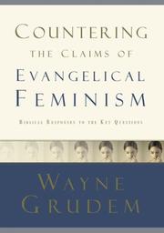 Cover of: Countering the Claims of Evangelical Feminism by Wayne Grudem