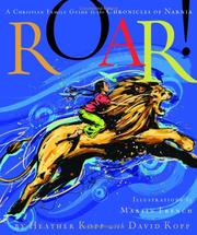 Cover of: Roar!: A Christian Family Guide to the Chronicles of Narnia