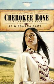 Cover of: Cherokee Rose (A Place to Call Home #1) by Joanna Lacy