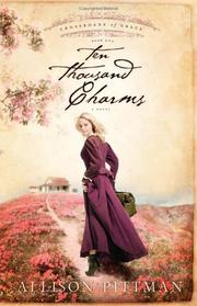 Cover of: Ten thousand charms by Allison Pittman