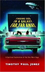 Cover of: Finding God in a Galaxy Far, Far Away | Timothy Paul Jones