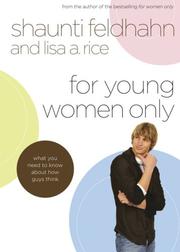 Cover of: For Young Women Only by Shaunti Feldhahn, Lisa A. Rice