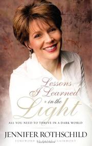 Cover of: Lessons I Learned in the Light: All You Need to Thrive in a Dark World