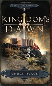 Cover of: Kingdom's Dawn (Kingdom Series, Book 1) by Chuck Black, Chuck Black