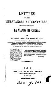Cover of: Lettres sur les substances alimentaires et particulièrement sur la viande de cheval.