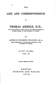 Cover of: The Life and Correspondence of Thomas Arnold, D.D., Late Head-master of ... by Arthur Penrhyn Stanley, Thomas Arnold