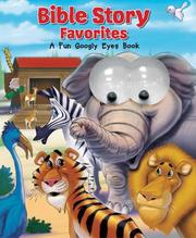 Cover of: Bible Story Favorites: A Fun Googly Eyes Book (Googly Eyes)