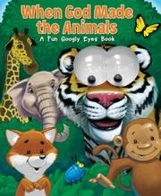 Cover of: When God Made the Animals: A Fun Googly Eyes Book (Googly Eyes)