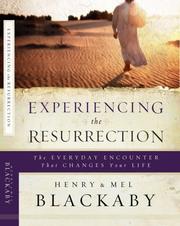 Cover of: Experiencing the Resurrection by Henry T. Blackaby, Mel Blackaby