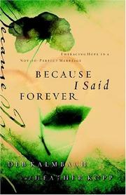 Cover of: Because I Said Forever: Embracing Hope in an Imperfect Marriage