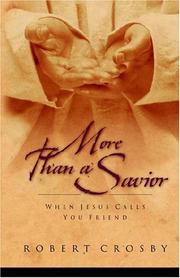 Cover of: More than a Savior: When Jesus Calls You Friend