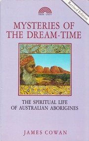 Cover of: Mysteries of the Dream-Time: The Spiritual Life of Australian Aborigines