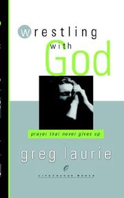 Cover of: Wrestling with God | Greg Laurie