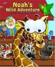 Cover of: Noah's Wild Adventure: A Fun Googly Eyes Book (Googly Eyes)