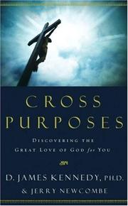 Cover of: Cross Purposes: Discovering the Great Love of God for You