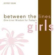 Cover of: One-Liner Wisdom for Today's Girls (Between the Lines) by Jeffrey Dean