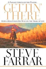 Cover of: Gettin' There: A Passage Through the Psalms...How a Man Finds His Way on the Trail of Life