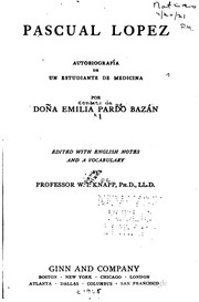 Cover of: Pascual Lopez: Autobiografía de un estudiante de Medicina by Emilia Pardo Bazán, William Ireland Knapp