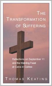 Cover of: The Transformation of Suffering: Reflections on September 11 & the Wedding Feast at Cana in Galilee