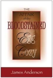 Cover of: The Affair of the Bloodstained Egg Cosy by James Anderson