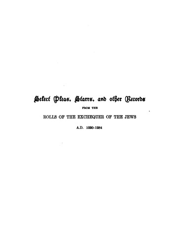 Select Pleas, Starrs, and Other Records from the Rolls of the Exchequer of the Jews, A. D. 1220-1284 by James Macmullen Rigg , Jewish Historical Society of England