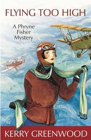 Cover of: Flying Too High (Phryne Fisher Mysteries) | Kerry Greenwood