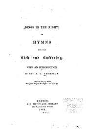 Cover of: Songs in the Night: Or, Hymns for the Sick and Suffering by 