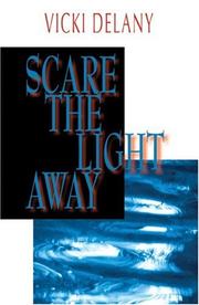 Cover of: Scare the Light Away by Vicki Delany