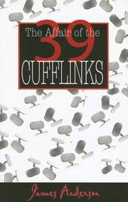Cover of: Affair of the 39 Cufflinks, The by James Anderson, James Anderson