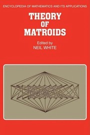 Cover of: Theory of matroids by edited by Neil White.