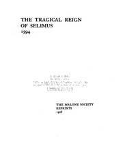 Cover of: The Tragical reign of Selimus, 1594.