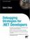 Cover of: Debugging Strategies For .NET Developers