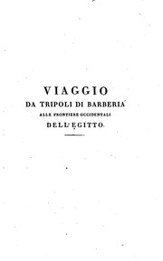 Cover of: Viaggio da Tripoli di Barberia alle frontiere occidentali dell' Egitto ... by Paolo della Cella , Domenico Viviani