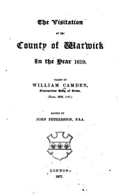 Cover of: The Visitation of the County of Warwick in the Year 1619: Taken by William Camden, Clarenceaux ... by William Camden , College of Arms (Great Britain)
